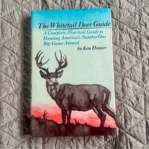 The Whitetail Deer Guide by Ken Heuser First Edition 1972 Big Game Hunting